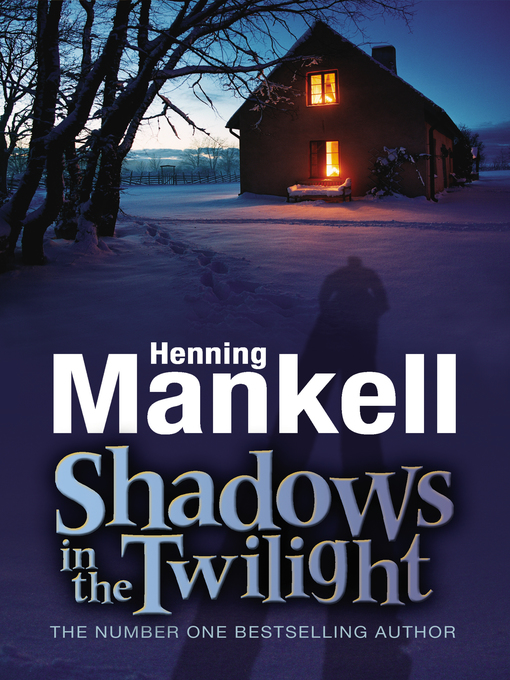 Title details for Shadows in the Twilight by Henning Mankell - Wait list